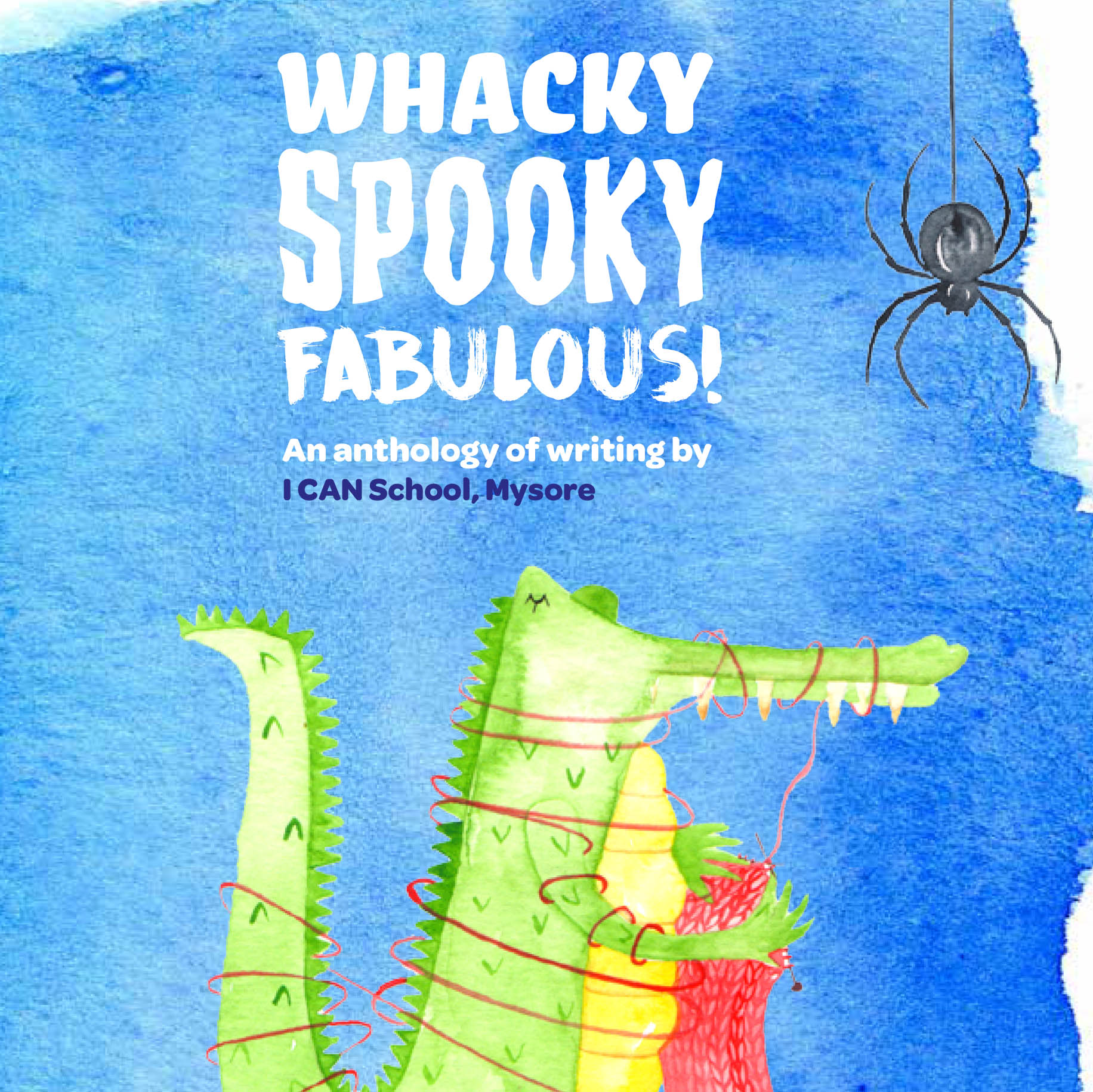 Whacky Spooky Fabulous! – An i-Can Learning Centre anthology